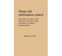 Jerald W. Cloyd Drugs and Information Control (Copertina rigida)