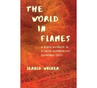 Jerald Walker The World in Flames (Tascabile)