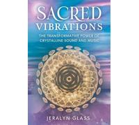 Jeralyn Glass Sacred Vibrations (Tascabile)