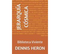 JERARQUÍA CÓSMICA: Biblioteca Viviente