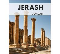 jerash Jordan: A Luxury Coffee Table Book of Iconic Landmarks