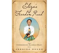 Jerdine Nolen Eliza's Freedom Road (Copertina rigida)