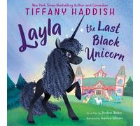 Jerdine Nolen Tiffany Haddish Layla, the Last Black Unicorn (Copertina rigida)