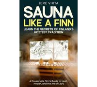 Jere Virta Sauna Like a Finn (Tascabile)