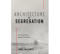 Jerel McCants Architecture of Segregation (Copertina rigida)