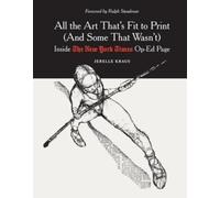 Jerelle Kraus All the Art That's Fit to Print (And Some That Wasn't) (Tascabile)