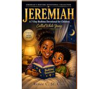 JEREMIAH: A 7-Day Bedtime Devotional for Children Called While Young
