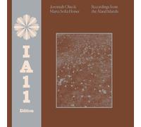 JEREMIAH CHIU & MARTA SOFIA HONER - RECORDINGS FROM THE ALAND ISLANDS (IA11 EDITION)
