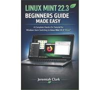 Jeremiah Clark Linux Mint 22.3 Beginners Guide Made Easy (Tascabile)
