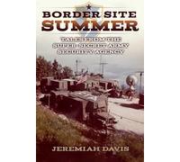 Jeremiah Davis Border Site Summer (Tascabile)