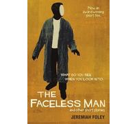 Jeremiah Foley The Faceless Man and other short stories (Tascabile)