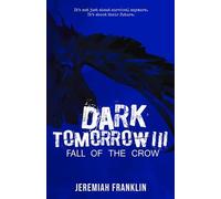 Jeremiah Franklin Dark Tomorrow 3 (Tascabile) Dark Tomorrow