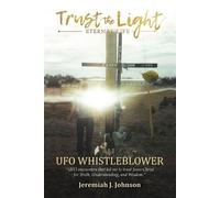 Jeremiah J Johnson Trust The Light - Eternal Life (Tascabile)