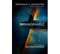 Jeremiah J Johnston Inimaginable (Tascabile)