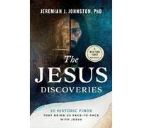 Jeremiah J. Johnston The Jesus Discoveries (Tascabile)