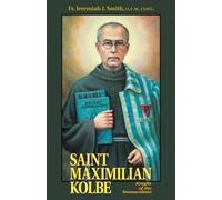 Jeremiah J Smith St. Maximilian Kolbe (Tascabile)