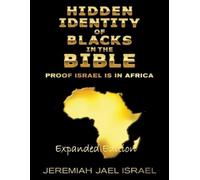 Jeremiah Jael I Hidden Identity of Blacks in the Bible-Proof Israel (Tascabile)