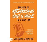 Jeremiah Johnson Secrets to Stewarding God's Voice in a New Era (Tascabile)