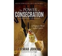 Jeremiah Johnson The Power of Consecration (Copertina rigida)