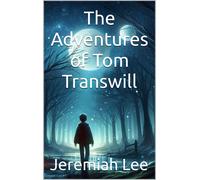 Jeremiah Jungwoon Lee The Adventures of Tom Transwill (Tascabile) Tom Transwill