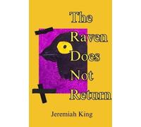 Jeremiah King The Raven Does Not Return (Tascabile)