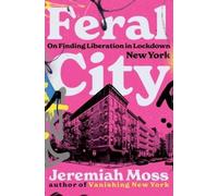 Jeremiah Moss Feral City (Copertina rigida)
