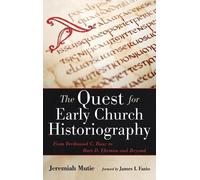Jeremiah Mutie The Quest for Early Church Historiography (Copertina rigida)