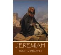 Jeremiah: Priest and Prophet