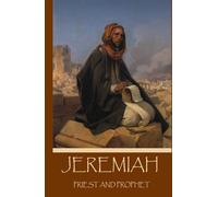 Jeremiah: Priest and Prophet