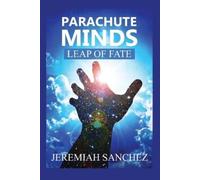 Jeremiah Sanchez Parachute Minds (Tascabile)