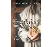 Jeremiah Sinsheimer Breakfast With Jesus (Tascabile)