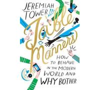 Jeremiah Tower Table Manners (Copertina rigida)