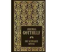 Jeremias Gotthelf Die schwarze Spinne: Leinen mit Goldprägung (Copertina rigida)