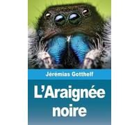 Jérémias Gotthelf L'Araignée noire (Tascabile)