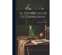 Jeremias Gotthelf Le Tour De Jacob Le Compagnon... (Tascabile)