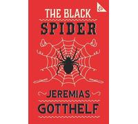 Jeremias Gotthelf The Black Spider (Tascabile) Alma Classics 101 Pages