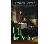 Jeremias Gotthelf Uli Der Pächter (Tascabile)