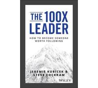 Jeremie Kubicek Steve Cockram The 100X Leader (Copertina rigida)