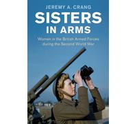 Jeremy A. Crang Sisters in Arms (Tascabile)