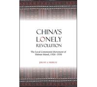Jeremy A. Murray China's Lonely Revolution (Tascabile)