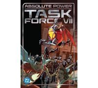 Jeremy Adams e Steve Orlando – Absolute Power: Task Force VII – Tascabile