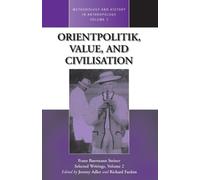 Jeremy Adler Orientpolitik, Value, and Civilization (Tascabile)