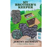 Jeremy Akerman My Brother's Keeper (Tascabile) Marc LeBlanc Mysteries