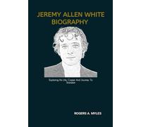 JEREMY ALLEN WHITE BIOGRAPHY: Exploring His Life, Career And Journey To Stardom