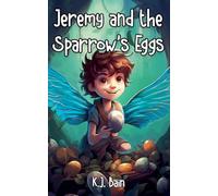 Jeremy and the Sparrow's Eggs: 2