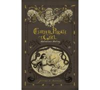 Jeremy Bastian Cursed Pirate Girl: Malodious Mutiny (Copertina rigida)