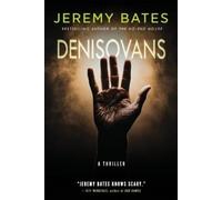 Jeremy Bates Denisovans (Tascabile) World's Scariest Legends