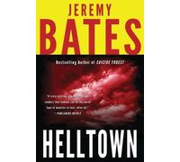 Jeremy Bates Helltown (Tascabile) World's Scariest Places