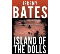 Jeremy Bates Island of the Dolls (Tascabile) World's Scariest Places
