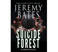 Jeremy Bates Suicide Forest (Copertina rigida) World's Scariest Places